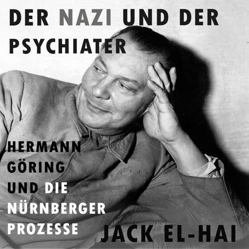 Hoerbuch Der Nazi und der Psychiater - Jack El-Hai - Patrick Twinem