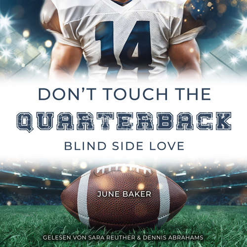 Hoerbuch Don't touch the Quarterback - June Baker - Sara Reuther