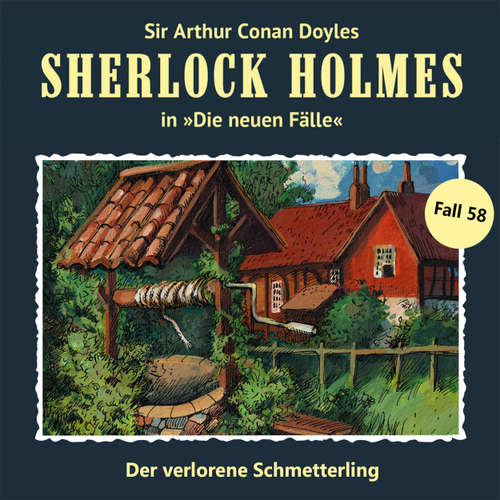 Hoerbuch Sherlock Holmes, Die neuen Fälle, Fall 58: Der verlorene Schmetterling - Andreas Masuth - Christian Rode (mit technischer Unterstützung)