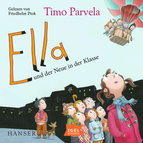 Hoerbuch Ella 7. Ella und der Neue in der Klasse - Timo Parvela - Friedhelm Ptok