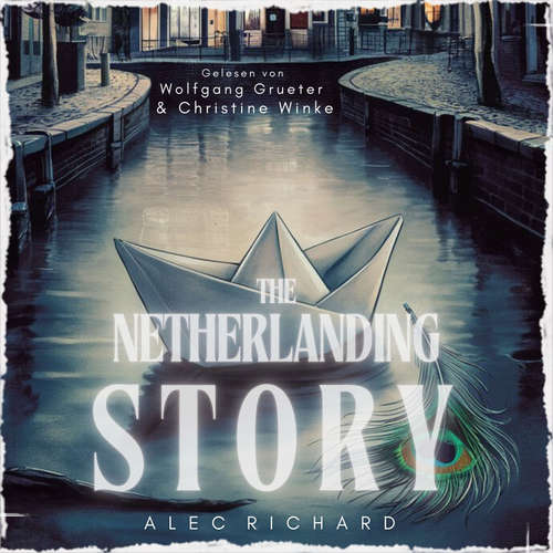 Hoerbuch The Netherlanding Story - Alec Richard - Wolfgang Grüter