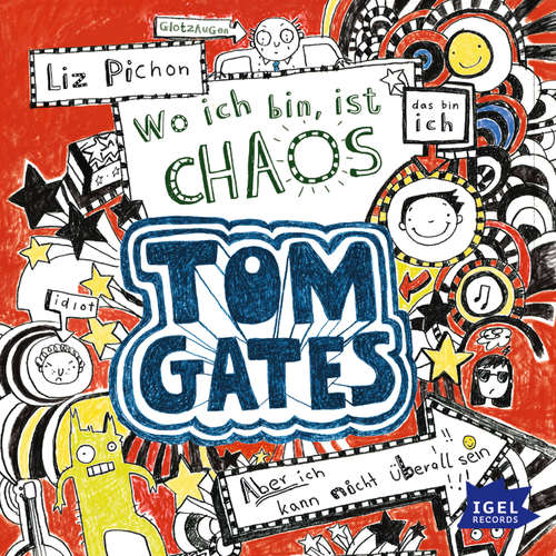 Hoerbuch Tom Gates 1. Wo ich bin, ist Chaos. Aber ich kann nicht überall sein! - Liz Pichon - Robert Missler