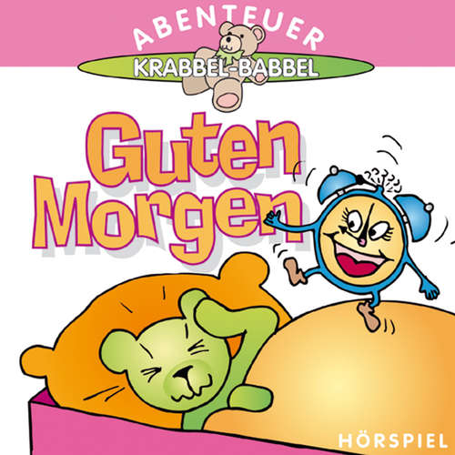 Hoerbuch Guten Morgen - Gertrud Schmalenbach - Die Babbelbären