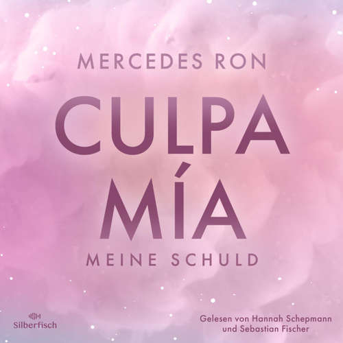 Hoerbuch Die Culpa-Mía-Trilogie 1: Culpa Mía – Meine Schuld - Mercedes Ron - Sebastian Fischer