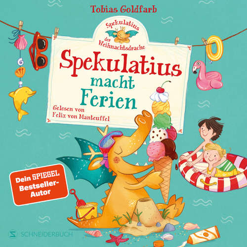 Hoerbuch Spekulatius, der Weihnachtsdrache. Spekulatius macht Ferien - Tobias Goldfarb - Felix von Manteuffel