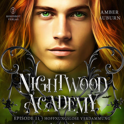 Hoerbuch Nightwood Academy, Episode 11 - Hoffnungslose Verdammung - Amber Auburn - Sarah Dorsel