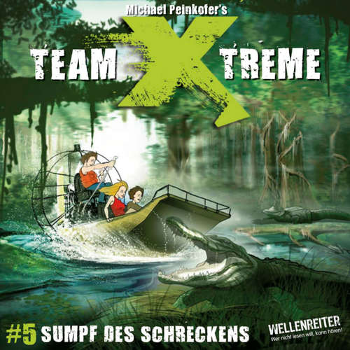Hoerbuch Team X-Treme, Folge 5: Sumpf des Schreckens - Michael Peinkofer - Janni Schümann