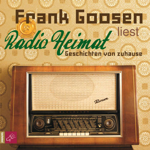 Hoerbuch Radio Heimat - Geschichten von zuhause - Frank Goosen - Frank Goosen Hoerbuch Radio Heimat - Geschichten von zuhause - Frank Goosen - Frank Goosen