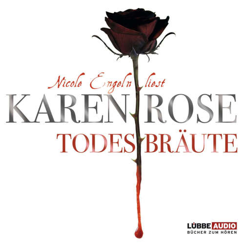 Hoerbuch Todesbräute - Karen Rose - Nicole Engeln