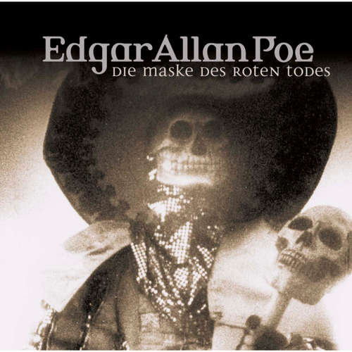 Hoerbuch Edgar Allan Poe, Folge 4: Die Maske des roten Todes - Edgar Allan Poe - Ulrich Pleitgen