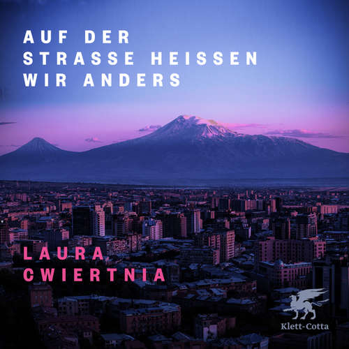 Hoerbuch Auf der Straße heißen wir anders - Laura Cwiertnia - Alina Manoukian