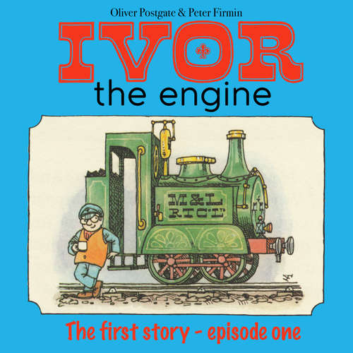 Audiobook Ivor The Engine - Oliver Postgate - Oliver Postgate