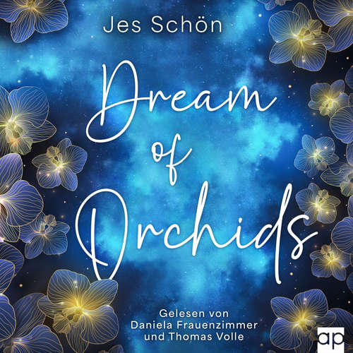 Hoerbuch Dream of Orchids - Jes Schön - Daniela Frauenzimmer