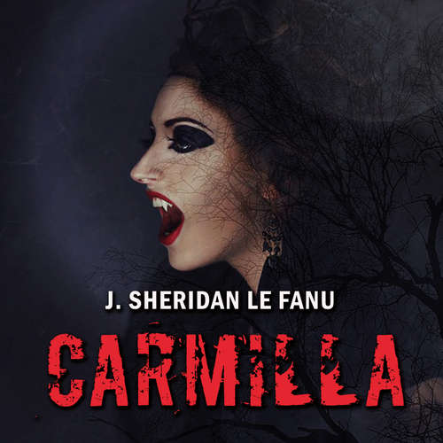 Audiobook Carmilla - Joseph Sheridan La Fanu - Martina Mercer-Hall