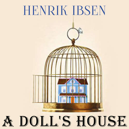 Audiobook A Doll's House - Henrik Ibsen - David J Miles