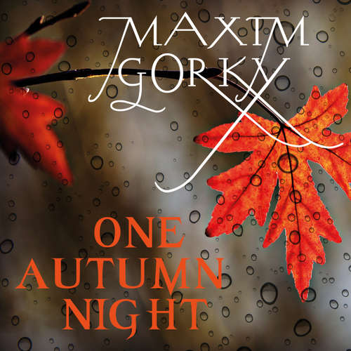 Audiobook One Autumn Night - Maxim Gorky - British Voice
