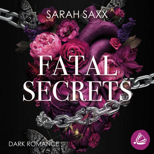 Hoerbuch Fatal Secrets - Sarah Saxx - Pia Fuchs