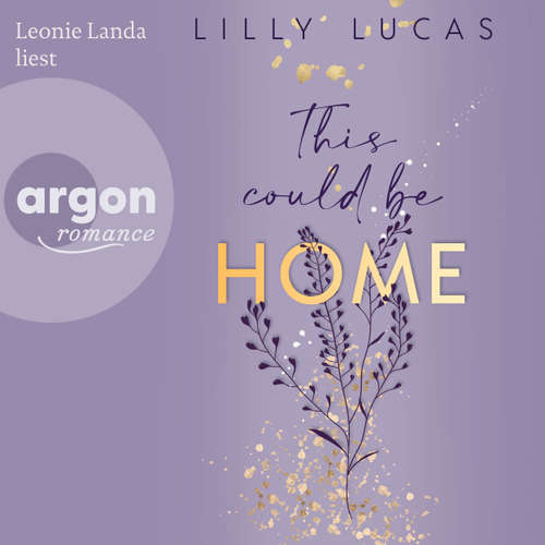 Hoerbuch This could be home - Lilly Lucas - Leonie Landa