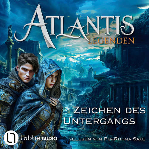 Hoerbuch Zeichen des Untergangs - Atlantis-Legenden, Teil 1 - Ian Rolf Hill - Pia-Rhona Saxe