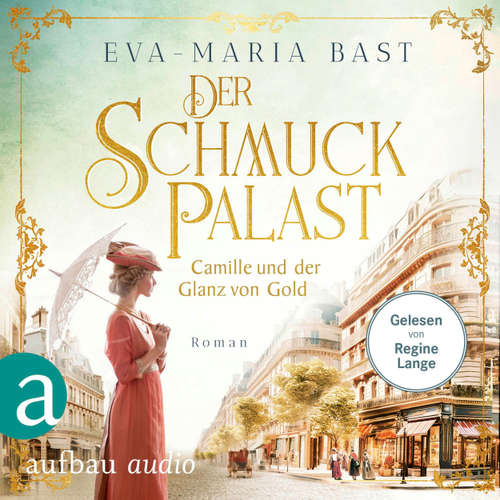 Hoerbuch Camille und der Glanz von Gold - Eva-Maria Bast - Regine Lange