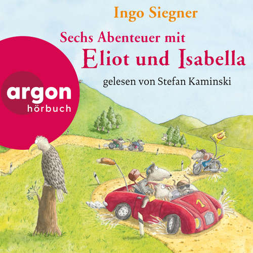 Hoerbuch Sechs Abenteuer mit Eliot und Isabella - Eliot und Isabella, Bundle 1 - Ingo Siegner - Stefan Kaminski