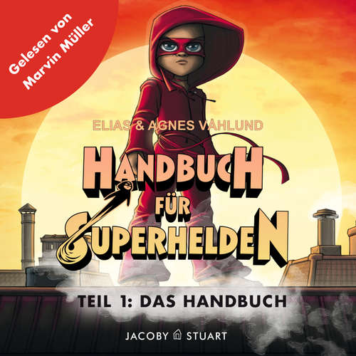 Hoerbuch Handbuch für Superhelden - Elias Våhlund - Marvin Müller