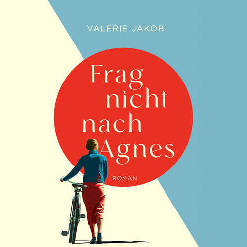 Hoerbuch Frag nicht nach Agnes - Valerie Jakob - Sandra Busch