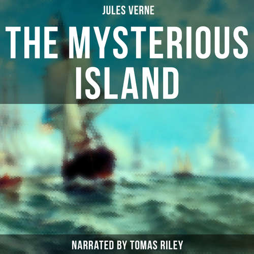 Audiobook The Mysterious Island - Jules Verne - Tomas Riley
