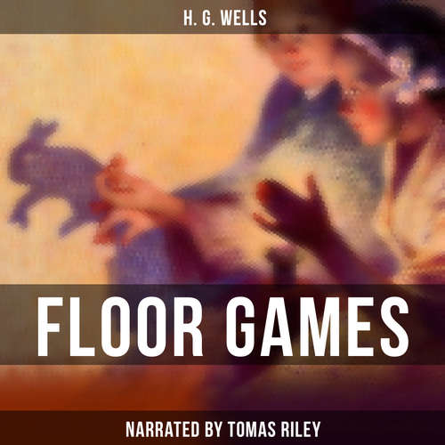 Audiobook Floor Games - H. G. Wells - Tomas Riley