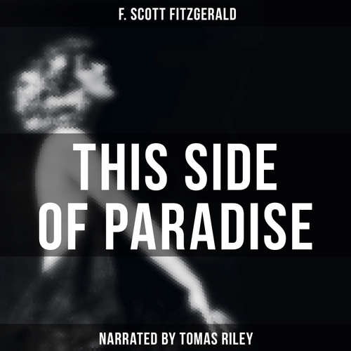 Audiobook This Side of Paradise - F. Scott Fitzgerald - Tomas Riley