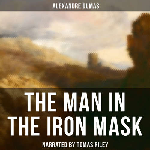 Audiobook The Man in the Iron Mask - Alexandre Dumas - Tomas Riley