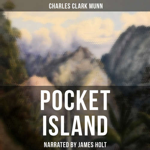 Audiobook Pocket Island - Charles Clark Munn - James Holt