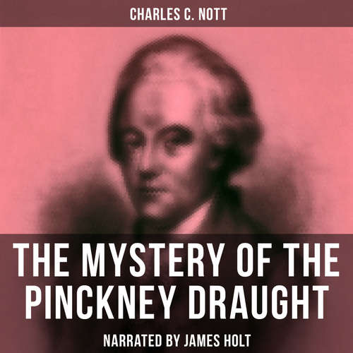 Audiobook The Mystery of the Pinckney Draught - Charles C. Nott - James Holt