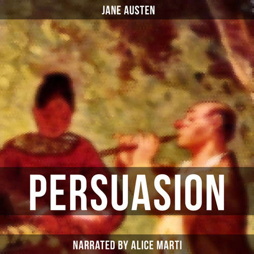 Audiobook Persuasion - Jane Austen - Alice Marti
