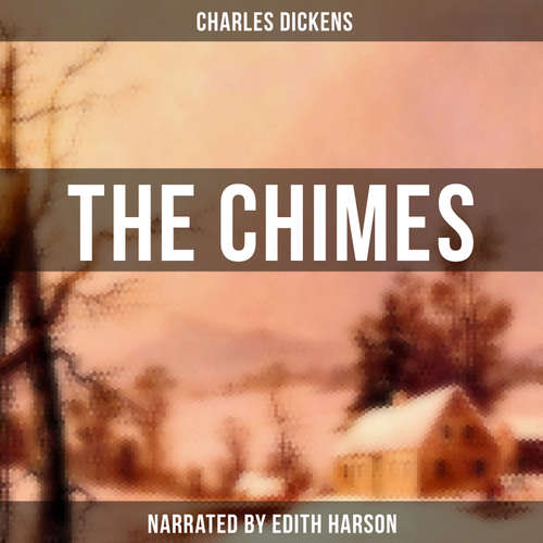 Audiobook The Chimes - Charles Dickens - Edith Harson