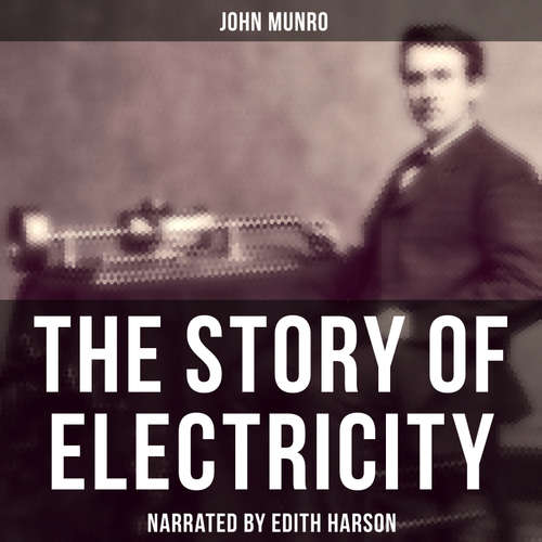 Audiobook The Story of Electricity - John Munro - Edith Harson