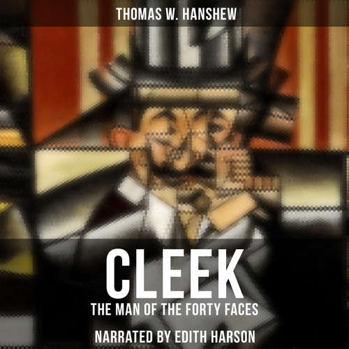 Audiobook Cleek: The Man of the Forty Faces - Thomas W. Hanshew - Edith Harson