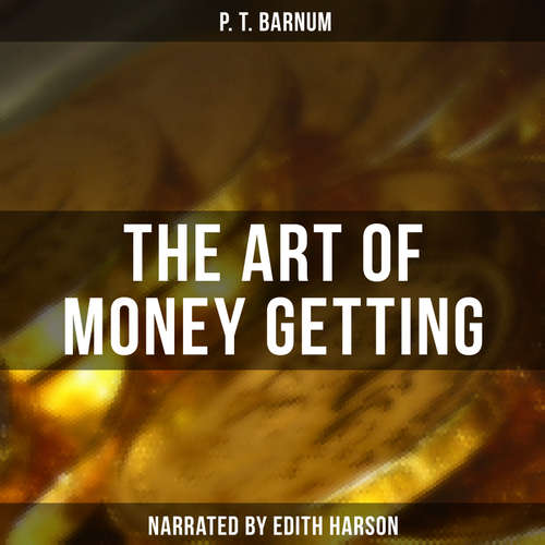 Audiobook The Art of Money Getting - P.T. Barnum - Edith Harson