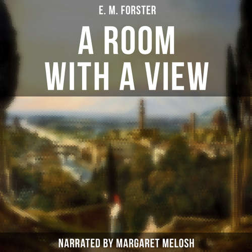 Audiobook A Room with a View - E. M. Forster - Margaret Melosh