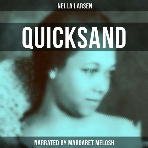 Audiobook Quicksand - Nella Larsen - Margaret Melosh