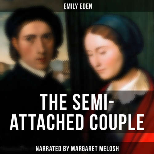 Audiobook The Semi-Attached Couple - Emily Eden - Margaret Melosh