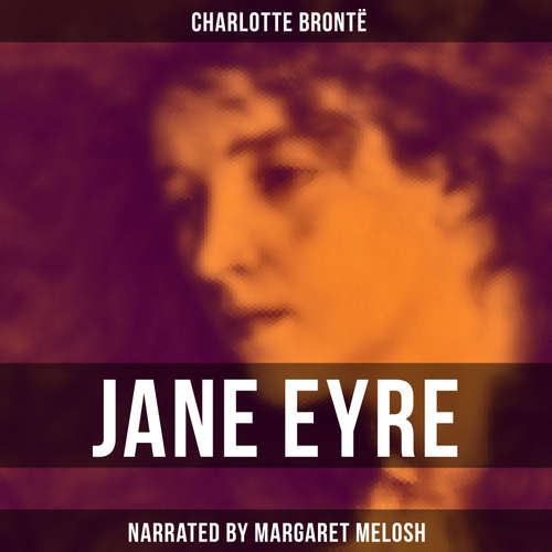 Audiobook Jane Eyre - Charlotte Brontë - Margaret Melosh