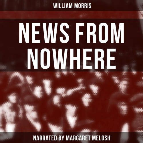 Audiobook News From Nowhere - William Morris - Margaret Melosh