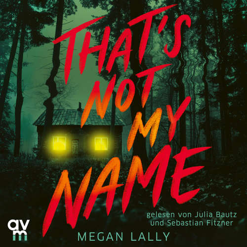 Hoerbuch That's Not My Name - Megan Lally - Julia Bautz