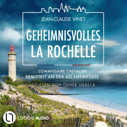 Hoerbuch Geheimnisvolles La Rochelle - Jean-Claude Vinet - Oliver Siebeck