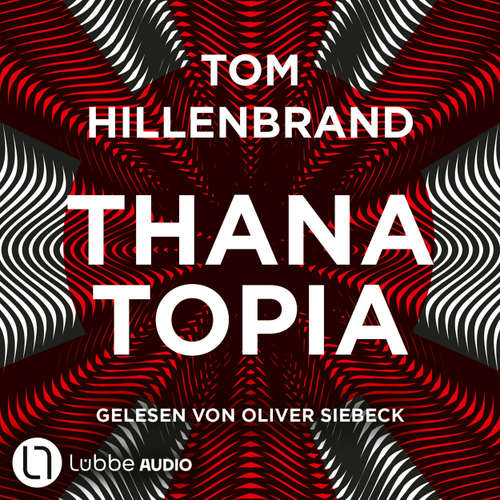 Hoerbuch Thanatopia - Tom Hillenbrand - Oliver Siebeck