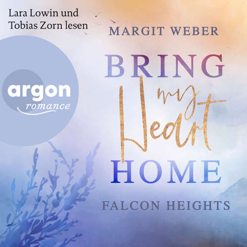 Hoerbuch Bring my heart home - Margit Weber - Lara Lowin