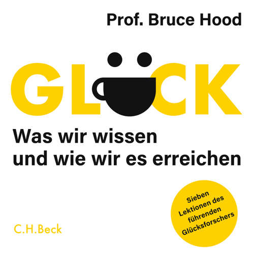 Hoerbuch Glück - Bruce Hood - Carsten Wilhelm