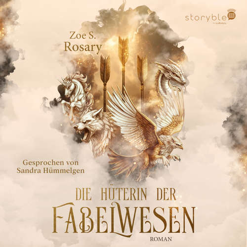 Hoerbuch Die Hüterin der Fabelwesen - Zoe S. Rosary - Sandra Hümmelgen