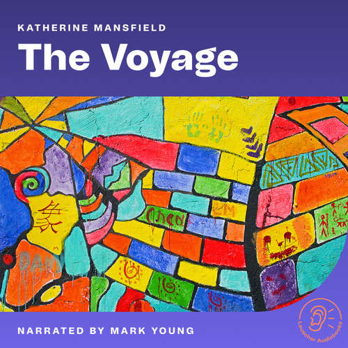 Audiobook The Voyage - Katherine Mansfield - Mark Young